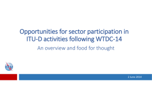 Opportunities for sector participation in ITU-D activities following WTDC-14 2 June 2014