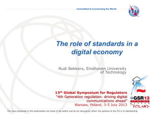 The role of standards in a digital economy Rudi Bekkers, Eindhoven University