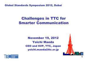 Challenges in TTC for Smarter Communication November 19, 2012 Yoichi Maeda