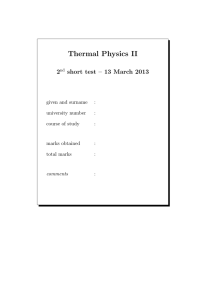 Thermal Physics II 2 short test – 13 March 2013 given and surname