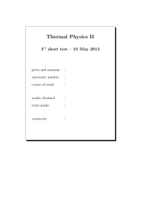 Thermal Physics II 3 short test – 10 May 2013 given and surname
