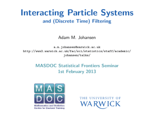 Interacting Particle Systems and (Discrete Time) Filtering Adam M. Johansen