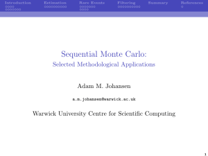 Sequential Monte Carlo: Selected Methodological Applications Adam M. Johansen