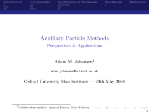 Auxiliary Particle Methods Perspectives &amp; Applications Adam M. Johansen