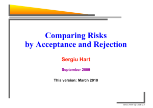 Comparing Risks by Acceptance and Rejection Sergiu Hart September 2009