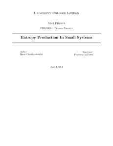 Entropy Production In Small Systems University College London Msci Physics PHASM201: Physics Project