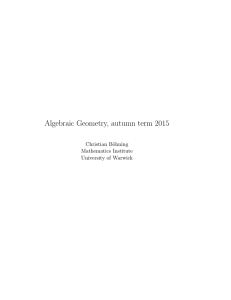Algebraic Geometry, autumn term 2015 Christian B¨ ohning Mathematics Institute