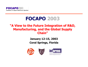 FOCAPO 2003 “A View to the Future Integration of R&amp;D,