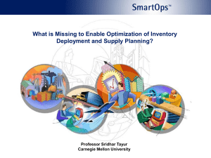 What is Missing to Enable Optimization of Inventory Professor Sridhar Tayur