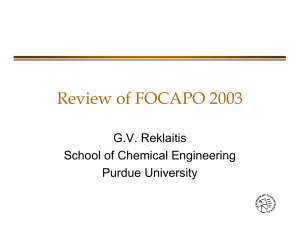Review of FOCAPO 2003 G.V. Reklaitis School of Chemical Engineering Purdue University