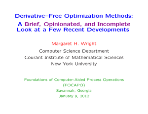 Derivative–Free Optimization Methods: A Look at a Few Recent Developments