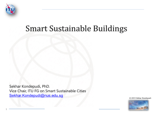 Smart Sustainable Buildings Sekhar Kondepudi, PhD.