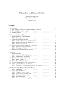 Cohomology and Poincar´e Duality Contents Lectures by John Jones Typeset by Ian Vincent