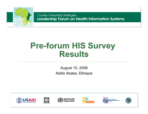 Pre-forum HIS Survey Results August 10, 2009 Addis Ababa, Ethiopia