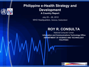Philippine e-Health Strategy and Development ROY R. CONSULTA