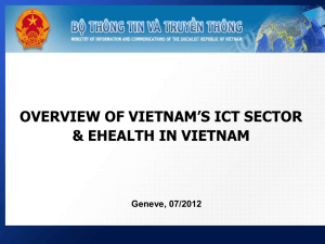 OVERVIEW OF VIETNAM’S ICT SECTOR &amp; EHEALTH IN VIETNAM  Geneve, 07/2012