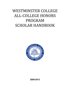 WESTMINSTER COLLEGE  ALL‐COLLEGE HONORS  PROGRAM  SCHOLAR HANDBOOK  