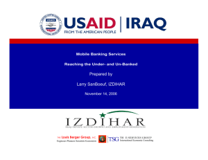 Mobile Banking Services Reaching the Under- and Un-Banked Prepared by Larry SanBoeuf, IZDIHAR