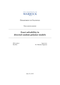 Exact solvability in directed random polymer models Department of Statistics Nine month report