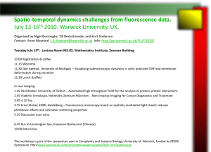 Spatio-temporal dynamics challenges from fluorescence data. July 13-16 2010. Warwick University, UK. th