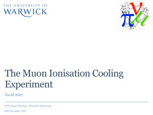 The Muon Ionisation Cooling Experiment David Adey EPP Group Meeting - Warwick University