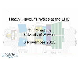 Heavy Flavour Physics at the LHC Tim Gershon 6 November 2013