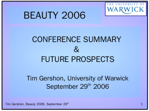 BEAUTY 2006 CONFERENCE SUMMARY &amp; FUTURE PROSPECTS