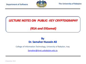 LECTURE NOTES ON  PUBLIC- KEY CRYPTOGRAPHY  (RSA and ElGamal) By