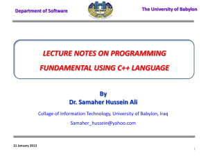 LECTURE NOTES ON PROGRAMMING FUNDAMENTAL USING C++ LANGUAGE By Dr. Samaher Hussein Ali