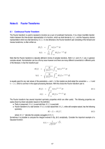 Notes 8: Fourier Transforms 8.1 Continuous Fourier Transform