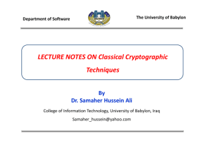 LECTURE NOTES ON Classical Cryptographic  Techniques By Dr. Samaher Hussein Ali