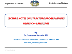 LECTURE NOTES ON STRACTURE PROGRAMMING USING C++ LANGUAGE By Dr. Samaher Hussein Ali