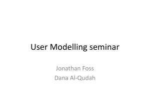 User Modelling seminar Jonathan Foss Dana Al-Qudah