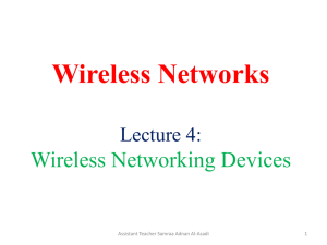 Wireless Networks  Wireless Networking Devices Lecture 4: