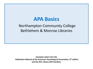 APA Basics Northampton Community College Bethlehem &amp; Monroe Libraries Examples taken from the