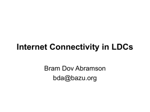 Internet Connectivity in LDCs Bram Dov Abramson