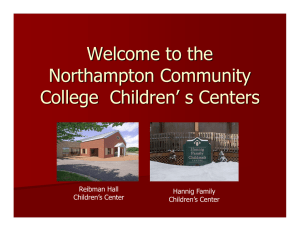 Welcome to the Northampton Community College  Children’ s Centers Reibman Hall