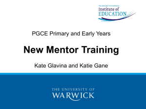 New Mentor Training PGCE Primary and Early Years m:/SRA/Talks/eysprimoverview
