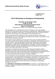 ITU-R Workshop on Emergency Broadcasting Radiocommunication Study Groups Thursday 21 November 2013