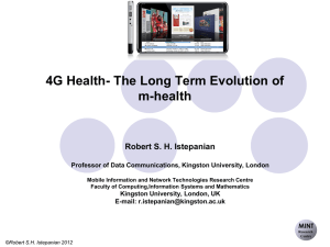 4G Health- The Long Term Evolution of m-health  Robert S. H. Istepanian