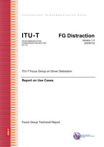 ITU-T FG Distraction Report on Use Cases ITU-T Focus Group on Driver Distraction