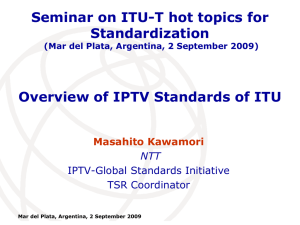 Seminar on ITU-T hot topics for Standardization Masahito Kawamori