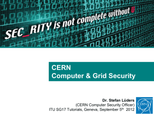 CERN Computer &amp; Grid Security  Dr. Stefan Lüders
