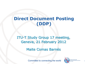 Direct Document Posting (DDP) ITU-T Study Group 17 meeting, Geneva, 21 February 2012