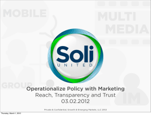 Operationalize Policy with Marketing Reach, Transparency and Trust 03.02.2012