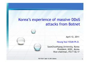 Korea’s experience of massive DDoS attacks from Botnet April 12, 2011