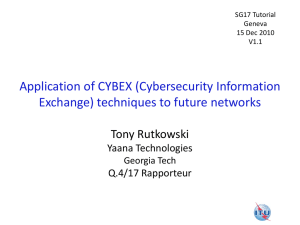 Application of CYBEX (Cybersecurity Information Exchange) techniques to future networks Tony Rutkowski