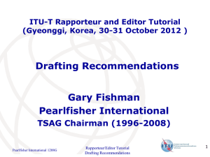 Drafting Recommendations Gary Fishman Pearlfisher International TSAG Chairman (1996-2008)