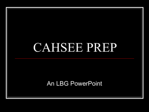 CAHSEE PREP An LBG PowerPoint