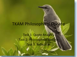 TKAM Philosophical Debate Task 1: Quote Analysis Task 2: Philosophical Debate